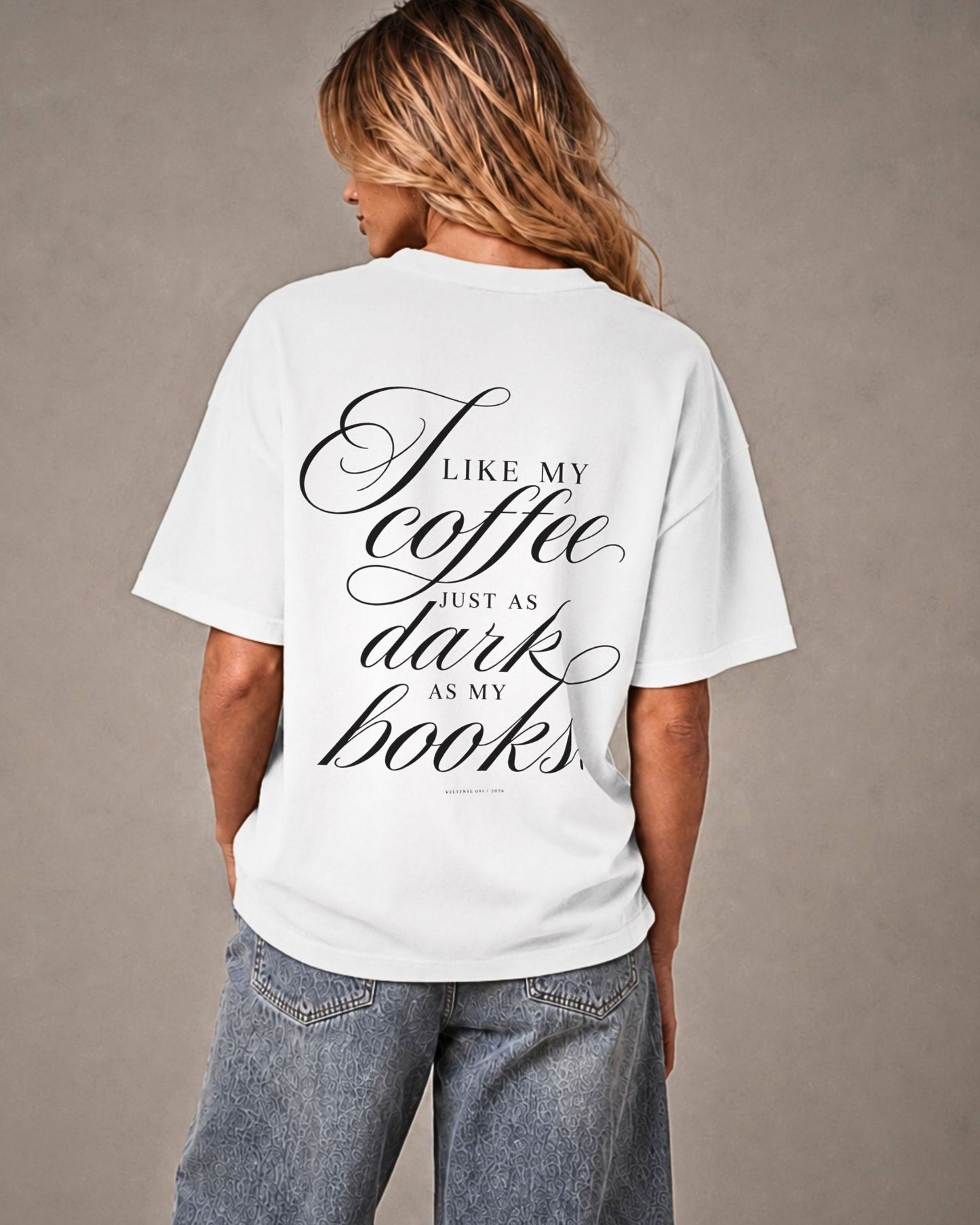 JUST DARK AS MY BOOKS. - OVERSIZED T-SHIRT