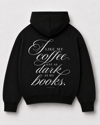 JUST DARK AS MY BOOKS. - OVERSIZED HOODIE